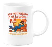 quotedazur - Mug ma motivation fait la grève depuis lundi dernier - Tasse Cadeau Humour Femme - Blanc/Céramique