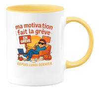 quotedazur - Mug ma motivation fait la grève depuis lundi dernier - Tasse Cadeau Humour Femme - Jaune/Céramique