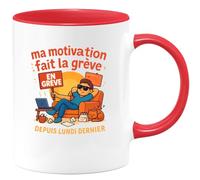 quotedazur - Mug ma motivation fait la grève depuis lundi dernier - Tasse Cadeau Humour Femme - Rouge/Céramique