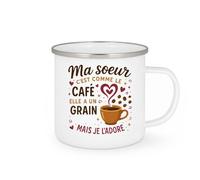 quotedazur - Mug Ma soeur c'est comme le café, elle a un grain mais je l'adore - Tasse Cadeau Soeur Femme - Blanc/Emaillé