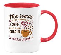 quotedazur - Mug Ma soeur c'est comme le café, elle a un grain mais je l'adore - Tasse Cadeau Soeur Femme - Rouge/Céramique
