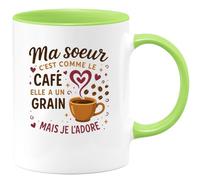 quotedazur - Mug Ma soeur c'est comme le café, elle a un grain mais je l'adore - Tasse Cadeau Soeur Femme - Vert/Céramique