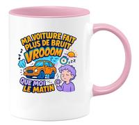 quotedazur - Mug Ma voiture fait plus de bruit que moi le matin - Tasse Cadeau Humour Homme - Rose/Céramique