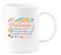 quotedazur - Mug Maîtresse : celle qui colorie nos journées même les lundis matin - Tasse Cadeau Maîtresse Femme - Blanc/Céramique