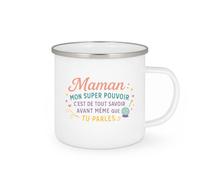 quotedazur - Mug Maman : mon super pouvoir c'est de tout savoir avant même que tu parles - Tasse Cadeau Maman Femme - Blanc/Emaillé