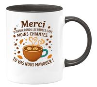 quotedazur - Mug Merci d'avoir rendu les pauses café moins chiantes. Tu vas nous manquer ! - Tasse Cadeau Départ collègue - Noir/Céramique