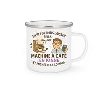 quotedazur - Mug Merci de nous laisser seuls avec la machine à café en panne et Michel de la compta - Tasse Cadeau Départ collègue - Blanc/Emaillé