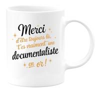 quotedazur - Mug Merci D'être Toujours Là T'es Vraiment Une Documentaliste En Or - Blanc/Céramique
