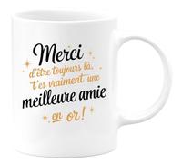 quotedazur - Mug Merci D'être Toujours Là T'es Vraiment Une Meilleure Amie En Or - Blanc/Céramique