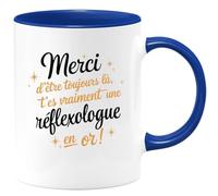 quotedazur - Mug Merci D'être Toujours Là T'es Vraiment Une Réflexologue En Or - Bleu/Céramique