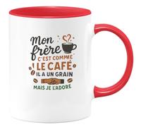 quotedazur - Mug Mon frère c'est comme le café, il a un grain mais je l'adore - Tasse Cadeau Frère Homme - Rouge/Céramique