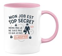 quotedazur - Mug Mon job est top secret, même moi je ne sais pas ce que je fais - Tasse Cadeau Collègue - Rose/Céramique