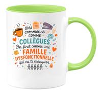 quotedazur - Mug On a commencé comme collègues, on finit comme une famille dysfonctionnelle qui va te manquer - Tasse Cadeau Collègue Femme - Vert/Céramique