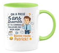 quotedazur - Mug On a passé 5 ans ensemble et tu connais toujours pas mon nom. Bonne route Patrick ! - Tasse Cadeau Départ collègue - Vert/Céramique