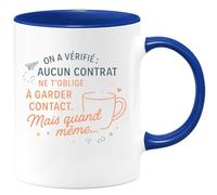 quotedazur - Mug On a vérifié : aucun contrat ne t'oblige à garder contact. Mais quand même... - Tasse Cadeau Départ collègue - Bleu/Céramique