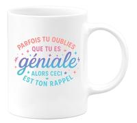quotedazur - Mug Parfais tu oublies que tu es géniale alors ceci est ton rappel - Tasse Cadeau Reconnaissance, humour Femme - Blanc/Céramique