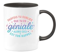 quotedazur - Mug Parfais tu oublies que tu es géniale alors ceci est ton rappel - Tasse Cadeau Reconnaissance, humour Femme - Noir/Céramique