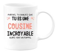 quotedazur - Mug Parfois Tu Oublies Que Es Une Cousine Incroyable Alors Voici Un Rappel Blanc/Céramique