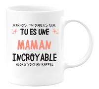 quotedazur - Mug Parfois Tu Oublies Que Es Une Maman Incroyable Alors Voici Un Rappel Blanc/Céramique