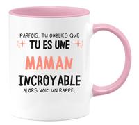 quotedazur - Mug Parfois Tu Oublies Que Es Une Maman Incroyable Alors Voici Un Rappel Rose/Céramique