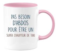 quotedazur - Mug Pas Besoin D'Abdominaux Pour Être Un Super Chauffeur De Taxi Rose/Céramique