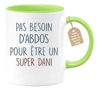 quotedazur - Mug Pas Besoin D'Abdominaux Pour Être Un Super Dani - Humour, Cadeau Anniversaire, Noël