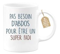 quotedazur - Mug Pas Besoin D'Abdominaux Pour Être Un Super Fadi - Humour, Cadeau Anniversaire, Noël