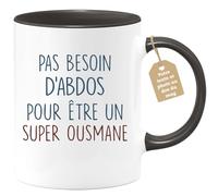 quotedazur - Mug Pas Besoin D'Abdominaux Pour Être Un Super Ousmane - Humour, Cadeau Anniversaire, Ami, Famille