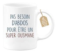 quotedazur - Mug Pas Besoin D'Abdominaux Pour Être Un Super Ousmane - Humour, Cadeau Anniversaire, Ami, Famille