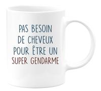 quotedazur - Mug Pas Besoin De Beaucoup Cheveux Pour Être Un Super Gendarme Blanc/Céramique