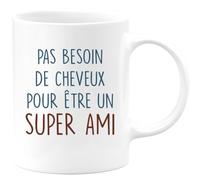 quotedazur - Mug Pas Besoin De Beaucoup de Cheveux Pour Être Un Super Ami - Blanc/Céramique