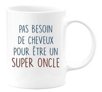 quotedazur - Mug Pas Besoin De Beaucoup de Cheveux Pour Être Un Super Oncle - Blanc/Céramique