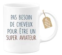quotedazur - Mug Pas Besoin De Cheveux Pour Être Un Super Aviateur - Cadeau Humour Pilote, Anniversaire, Noël