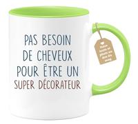 quotedazur - Mug Pas Besoin De Cheveux Pour Être Un Super Décorateur - Cadeau Humour Décoration Anniversaire Noël
