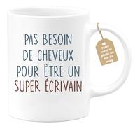 quotedazur - Mug Pas Besoin De Cheveux Pour Être Un Super Écrivain - Cadeau Humour Écrivain, Anniversaire, Noël