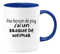 quotedazur - Mug Pas Besoin De Psy J'ai Un Braque de Weimar - Bleu/Céramique