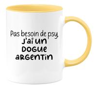 quotedazur - Mug Pas Besoin De Psy J'ai Un Dogue Argentin - Jaune/Céramique