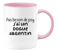 quotedazur - Mug Pas Besoin De Psy J'ai Un Dogue Argentin - Rose/Céramique
