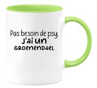 quotedazur - Mug Pas Besoin De Psy J'ai Un Groenendael - Vert/Céramique