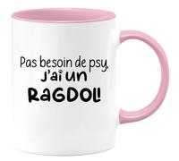quotedazur - Mug Pas Besoin De Psy J'ai Un Ragdoll - Rose/Céramique