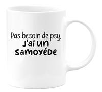 quotedazur - Mug Pas Besoin De Psy J'ai Un Samoyéde Blanc/Céramique