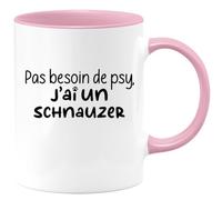 quotedazur - Mug Pas Besoin De Psy J'ai Un Schnauzer - Rose/Céramique