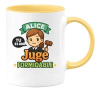 quotedazur - Mug Personnalisé Humour Alice, Tu Es Une Juge Formidable Un Hommage Inspirant Et Motivant Cadeau Original Idéal Tasse Quotidienne Pour Noël Inspirante Motivante - Jaune/Céramique