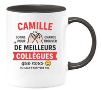 quotedazur - Mug Personnalisé Humour Camille, Bonne Chance Pour Trouver De Meilleurs Collègues Que Nous (Cela N'Arrivera Pas) Cadeau Original Unique Collègue, Tasse - Noir/Céramique