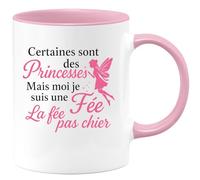 quotedazur - Mug Personnalisé Humour Certaines Sont Des Princesses, Moi Je Suis Une Fée Pas Chiante Tasse Cadeau Original Idéale Pour Noël Femme Unique Et Pleine D'Humour - Rose/Céramique