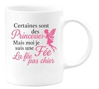 quotedazur - Mug Personnalisé Humour Certaines Sont Des Princesses, Moi Je Suis Une Fée Pas Chiante Tasse Cadeau Original Idéale Pour Noël Femme Unique Et Pleine D'Humour - Blanc/Céramique
