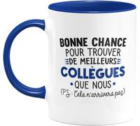 quotedazur - Mug Personnalisé Humour Départ Collègue - Bonne Chance Pour Trouver De Meilleurs Collègues Que Nous - Cadeau Original Drôle Tasse Pot De Départ - Bleu/Céramique