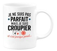 quotedazur - Mug Personnalisé Humour Je Ne Suis Pas Parfait Mais Croupier, C'Est Presque Pareil Humoristique Cadeau Unique Tasse Pour Noël Original Et - Blanc/Céramique