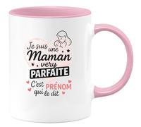quotedazur - Mug Personnalisé Humour Je Suis Une Maman Très Parfaite, C'Est Prénom Qui Le Confirme Cadeau Original Idéal Tasse Pour Et Unique À Offrir - Rose/Céramique