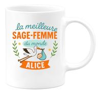 quotedazur - Mug Personnalisé Humour La Meilleure Sage- Femme Du Monde, Alice, Cadeau Tasse Unique Idéal Pour Noël Sages- Femmes Et Originale - Blanc/Céramique